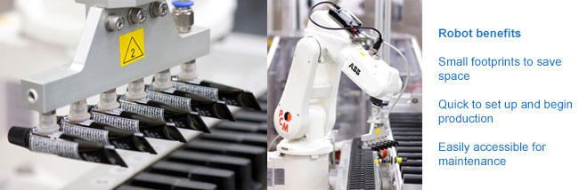 Robot benefits: Small footprint to save space; Quick to set up and begin production; Easily accessible for maintenance