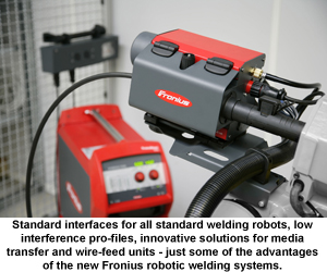 Standard interfaces for all standard welding robots, low interference pro-files, innovative solutions for media transfer and wire-feed units - just some of the advantages of the new Fronius robotic welding systems.