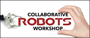 Collaborative Robots Workshop