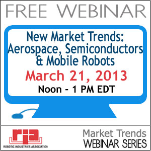 New Market Trends: Aerospace, Semiconductors & Mobile Robots - FREE Webinar